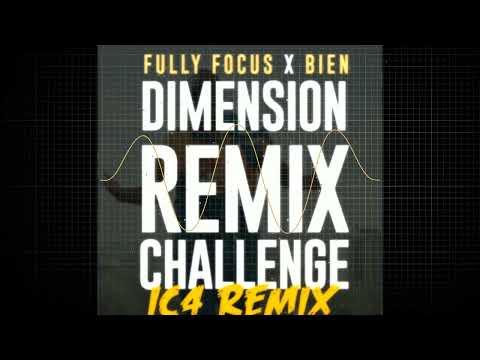 C4 || Fully Focus x Bien - Dimension(ic4 remix)