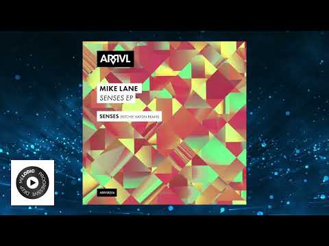 PREMIERE: Mike Lane - Senses (Ritchie Haydn Remix) [ARRVL Records]