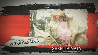 Download lagu Seketip Mata - Singa Dangdut PUTRA GENADES [17-3-2017] mp3