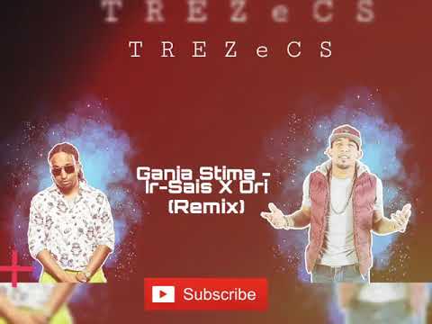 Gaña stima - Ir-sais X Ori ( remix )