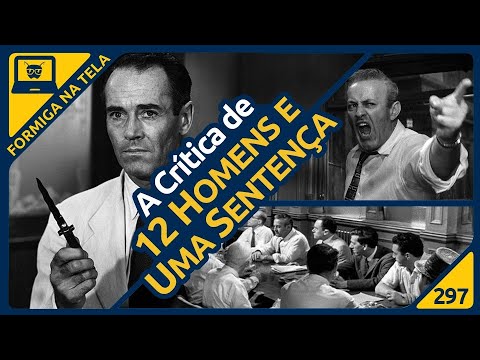 A crítica de 12 Homens e uma Sentença | Formiga na Tela 297 - Formiga Elétrica