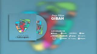 Download lagu Jheje Pillow - Gibah mp3