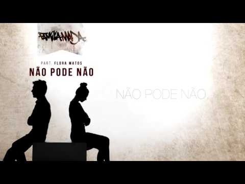 Família Madá ft. Flora Matos - Não pode não ( Prod. Renan Saman )