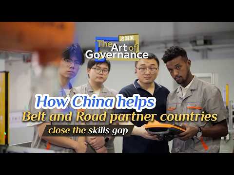 The Art of Governance: How China helps Belt and Road partner countries close the skills gap