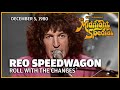 Roll With The Changes - REO Speedwagon | The Midnight Special