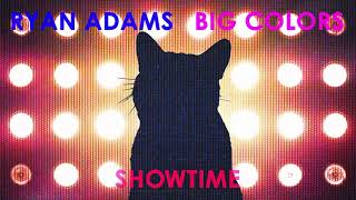 Ryan Adams - Showtime (Visualizer)