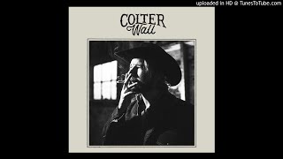 Colter Wall - Me and Big Dave