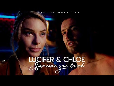 Lucifer & Chloe - Someone you loved  (season 4)
