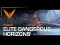 Elite Dangerous: Horizons Launch Trailer