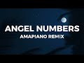 Amapiano remix - Angel Numbers (DJ Preecie remix)