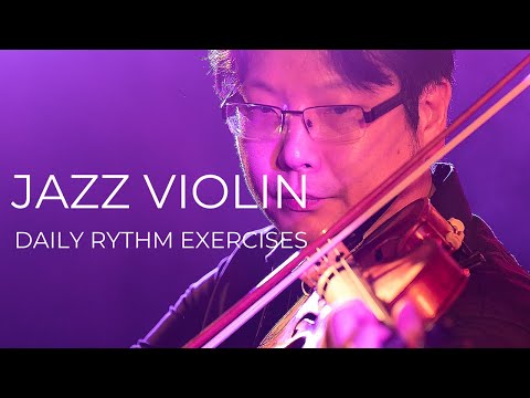 (EN)DAILY RHYTHM TRAINING FOR JAZZ VIOLINISTS