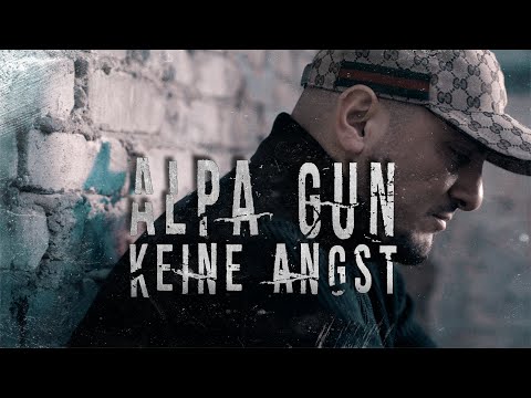 ALPA GUN - KEINE ANGST (PROD. BY MARK TABAK)