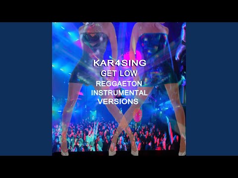 Get Low Show Me - Reggaeton Superstars Vol 2