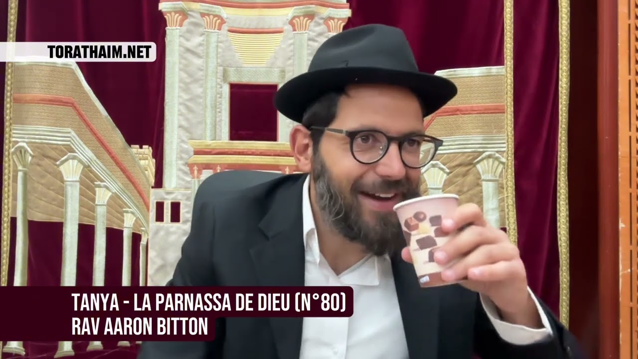 Tanya - La parnassa de Dieu (N°80) Rav Aaron Bitton