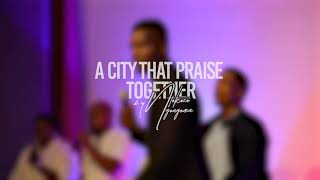 Download lagu A CITY THAT PRAISE TOGETHER by Ntokozo Ngongoma feat: Canaan Nyathi (Baba Ziveze) mp3
