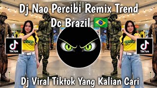 Download lagu DJ NAO PERCIBI REMIX BRAZILIAN DANCE TREND🇧🇷 VIRAL TIKTOK LATEST mp3