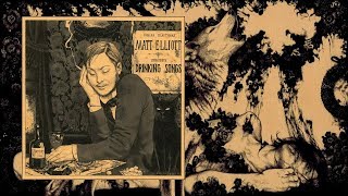Matt Elliott — Drinking Songs [Full Album]