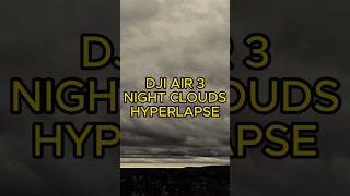 DJI AIR 3 - NIGHT TIME CLOUD HYPERLAPSE