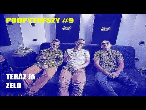 Podpytafszy #9 - Zelo