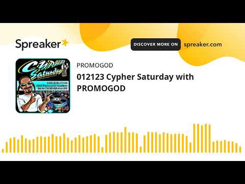 012123 Cypher Saturday with PROMOGOD