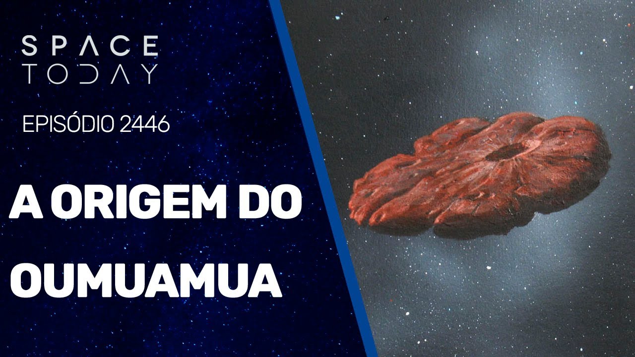 A ORIGEM DO OUMUAMUA