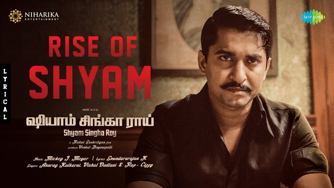 Rise of Shyam (Tamil) Lyric Video | Shyam Singha Roy