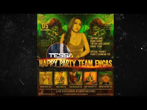 HAPPY PARTY TEAM ENGAS | DJ TESSA MORENA