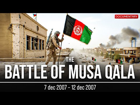 The Battle of Musa Qala: A Turning Point in Afghanistan | Afghan War Documentary