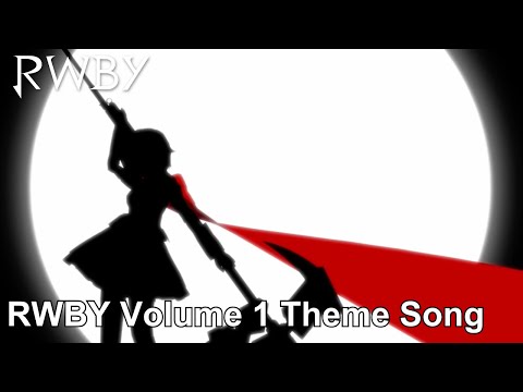RWBY Volume 1 Theme Song