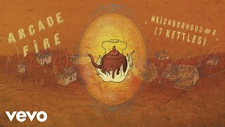 Arcade Fire - Neighborhood #4 (7 Kettles) (Official Audio)