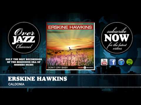 Erskine Hawkins - Caldonia (1945)