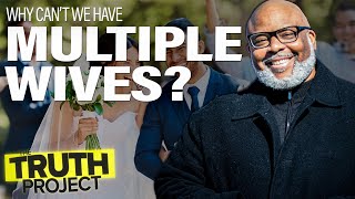 The Truth Project: Multiple Wives Discussion