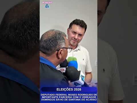 Deputado Moses Rodrigues fala da importante parceria com o Vereador Domingos Sávio de Santana