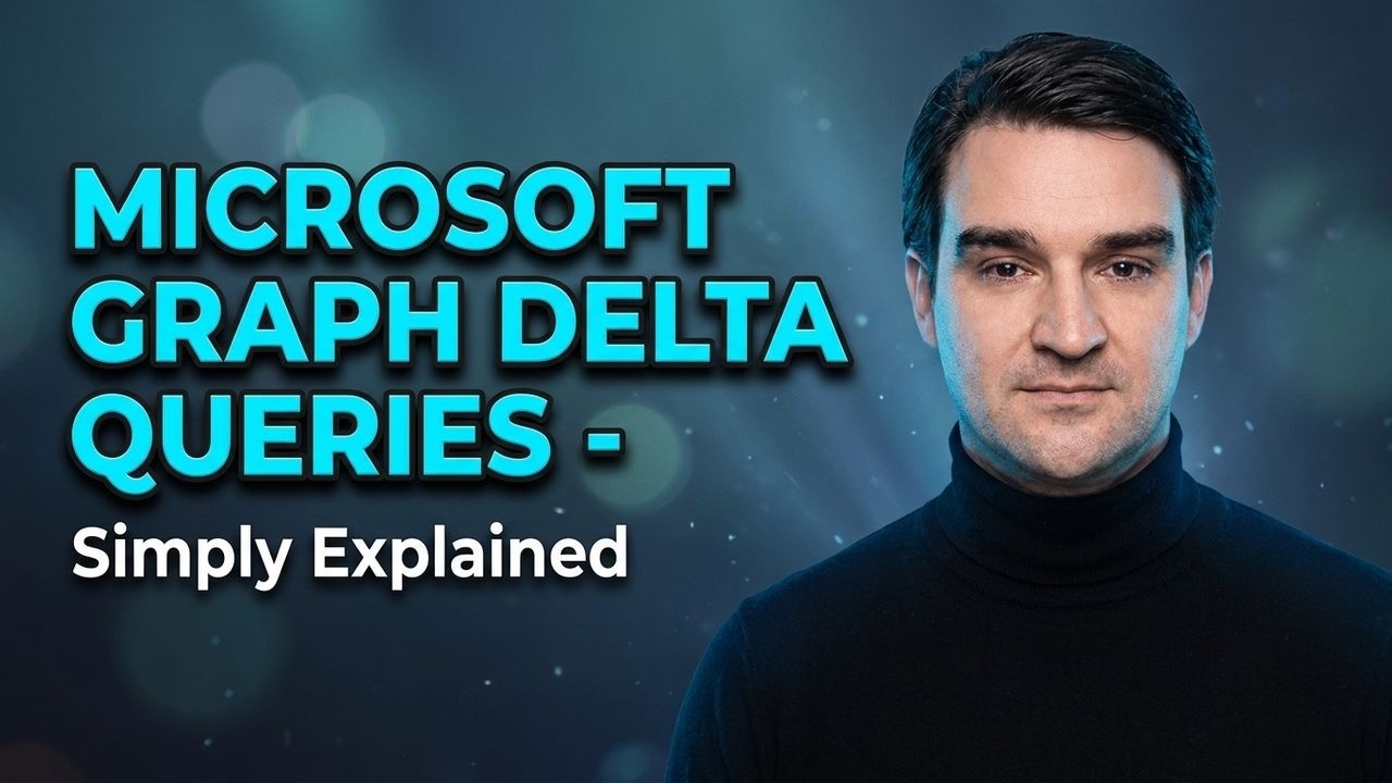 Microsoft Graph Delta Queries - Simply Explained