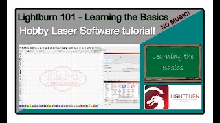 💡 Lightburn 101 -  Learning Hobby Laser Software, The ORIGINAL, and still the best introduction.