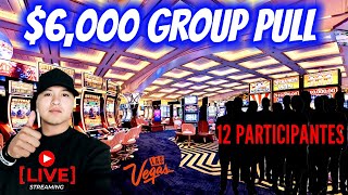Live $6,000 Group High Limit Slot Play in Las Vegas
