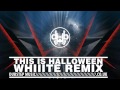 This Is Halloween - Whiiite Remix (The Nightmare ...