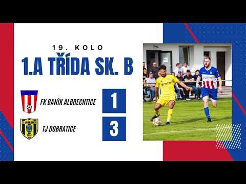 SESTŘIH 19.kolo: FK Baník Albrechtice - TJ Dobratice 1:3 (0:1)