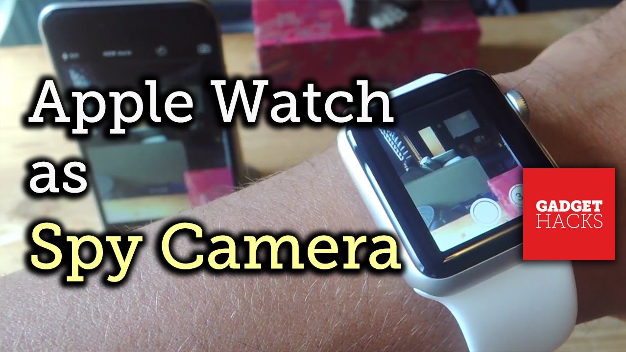Turn Your iPhone into a Spy Camera Using Your Apple Watch [How-To]