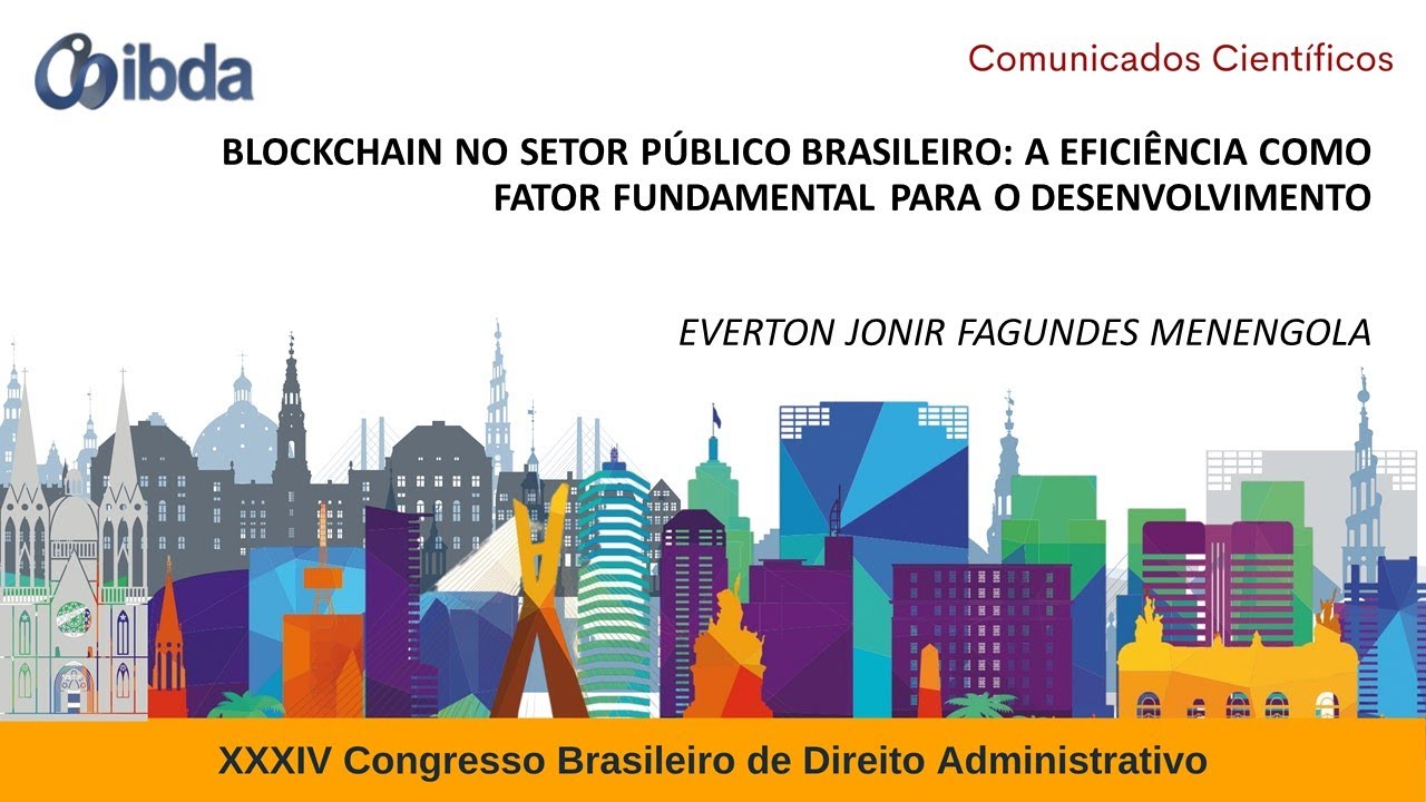 BLOCKCHAIN NO SETOR PÚBLICO BRASILEIRO: A EFICIÊNCIA COMO FATOR FUNDAMENTAL [...]