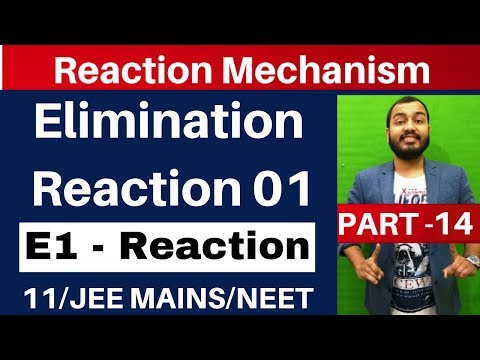 Reaction Mechanism 14 || Elimination Reaction 01 || E1 Reaction : JEE MAINS/NEET ||