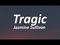 Jazmine Sullivan - Tragic (Lyrics)