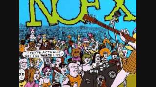 NoFX- Lori Meyers (They&#39;ve Actually Gotten Worse Live)