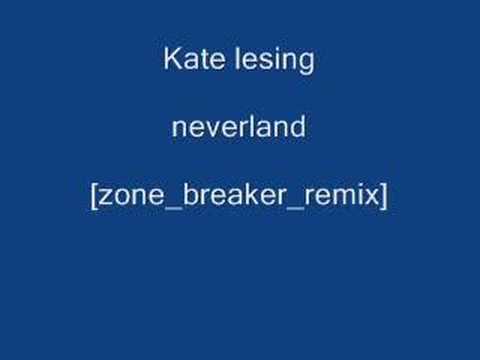 Kate lesing - Neverland (Zone_breaker_remix)