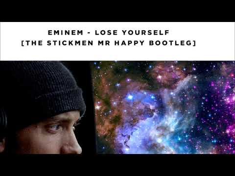 Eminem   Lose Yourself (The Stickmen Mr Happy Bootleg)