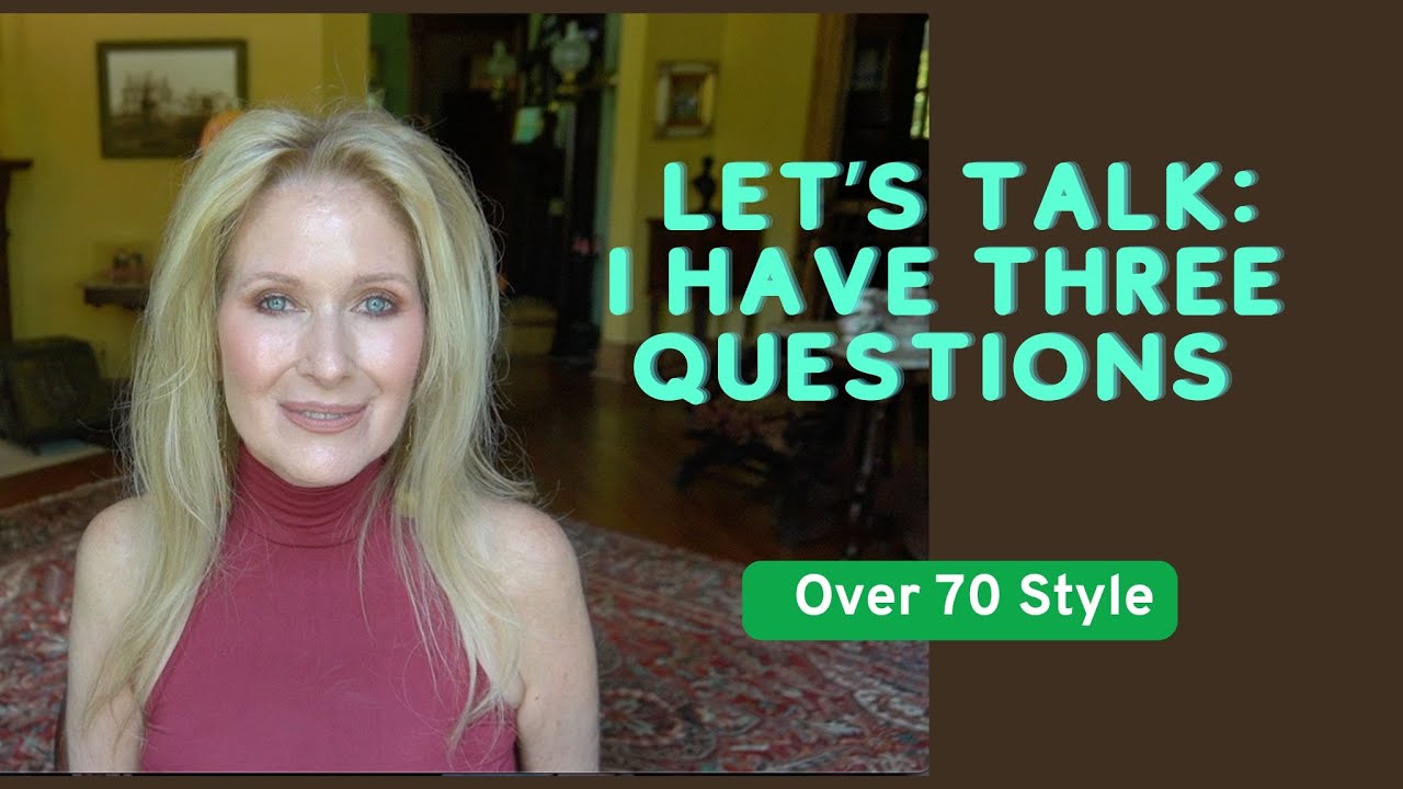 Let's Talk || I Have Three Questions For You