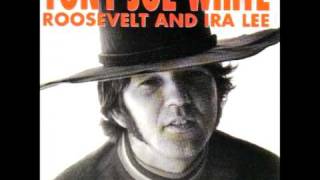 Tony Joe White - Roosevelt and Ira Lee