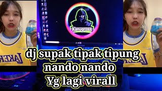 Download lagu DJ SIPAK TIPAK TIPUNG ALA SIPAK NANDO NANDO MEYDEN || REMIK VIRAL TIKTOK TERBARU mp3
