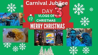 Carnival Jubilee Day 3- 12 Vlogs of Christmas 
