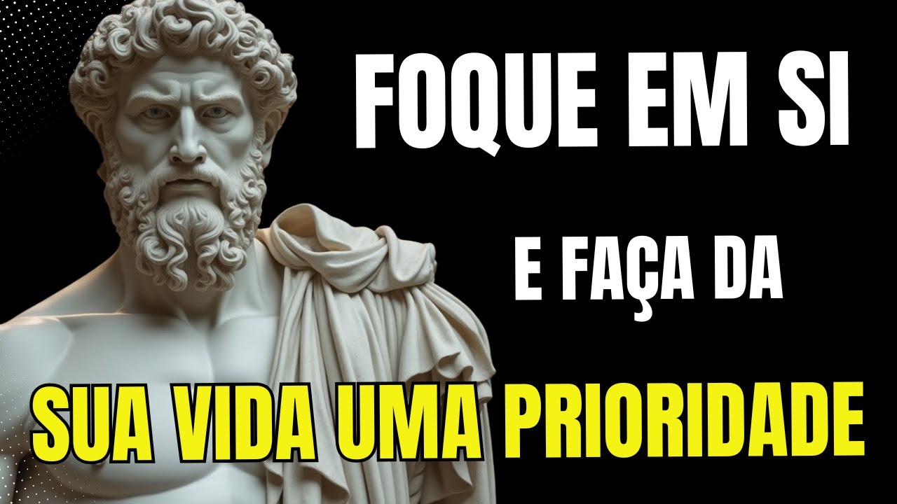 Concentre-se em Você: A Chave Estoica Para Colocar Sua Vida em Ordem - ESTOICISMO